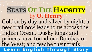 Learn English through story | “Seats of the Haughty” by O. Henry | English short stories