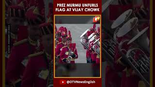 President Droupadi Murmu Unfurls National Flag During Beating Retreat Ceremony