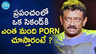Do You Know How Many People Watch PORN in the world? - RGV | RGV About Porn | Ramuism 2nd Dose
