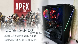 Apex legends // I5-8400 4.00 GHz + AMD RX 580 8GB [1080P] - {MAX SETTINGS}