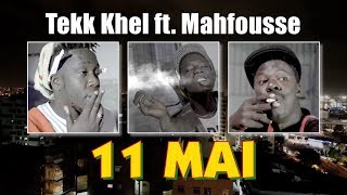 Tekk Khel ft. Mahfousse - 11 mai