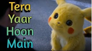 Tera Yaar Hoon Main || Ash & Pikachu Friendship || Emotional Song