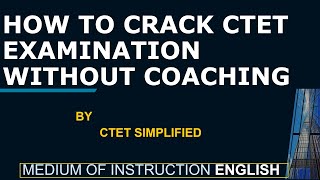 HOW TO CRACK CTET EXAM WITHOUT COACHING?