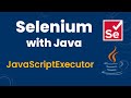 JavaScriptExecutor in Selenium with Java | Execute JavaScript code using Selenium