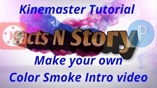 How to make Color Smoke Intro Video in Kinemaster || 3D Effects