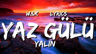 Yalın - Yaz Gülü (Lyrics) w\u0026k