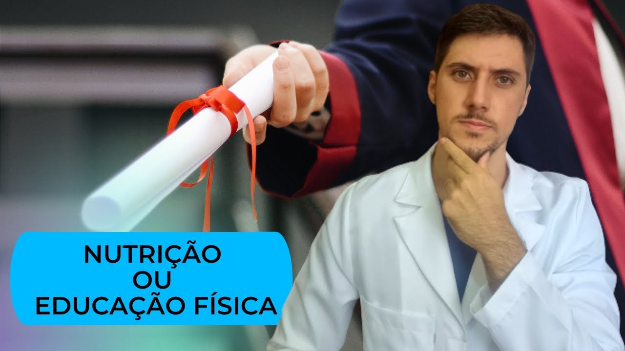 O QUE É MELHOR FAZER NUTRIÇÃO OU EDUCAÇÃO FÍSICA PRIMEIRO COMO ...