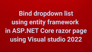 Bind drop down list using entity framework in ASP.NET Core using Visual studio 2022 | Part 7