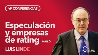 Luis Linde | CRISIS financiera: ESPECULACIÓN y agencias de rating