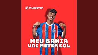 Meu Bahia Vai Meter Gol