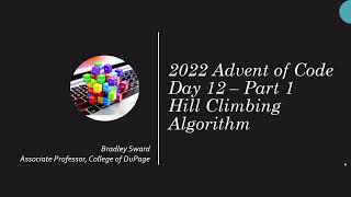 Python Solution - Advent of Code 2022 - Day 12 - Part 1 - Hill Climbing Algorithm