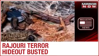 Rajouri: Terror hideout busted, arms \u0026 ammunitions with 5- 6 kgs of explosive material recovered