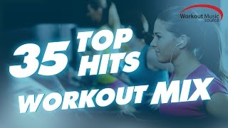 Workout Music Source // 35 Top Hits Workout Mix (128-160 BPM)