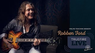 TrueFire Live: Robben Ford