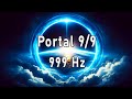 9/9 Portal • Energy Portal September 9, 2024 • Manifest Your Dreams • 999 Hz • Law Of Attraction