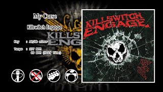 Killswitch Engage - My Curse (Backing Track - No Guitar)