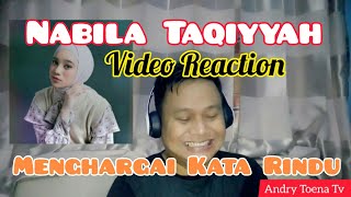 Nabila Taqiyyah - Menghargai Kata Rindu Reaction Video