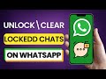 How to Unlock and Clear all Locked WhatsApp Chats at once 2025