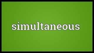 Simultaneous Meaning