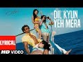 Dil Kyun Yeh Mera Shor Kare WITH LYRICS | Kites | Hrithik Roshan, Bárbara Mori