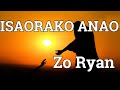 Zo Ryan - ISAORAKO ANAO RAY (lyrics Video)