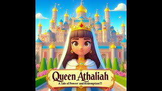 Queen Athaliah: A Tale of Power and Redemption