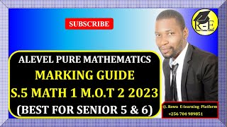 001 - S5 MATH 1 MOT 2 EXAM 2023 | MARKING GUIDE | FOR SENIOR 5 \u0026 6