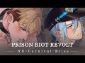 NU: Carnival - Bliss - [Prison · Riot · Revolt] PV