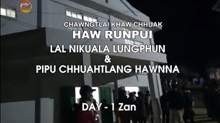 CHAWNGTLAI HAW RUNPUI DAY 1