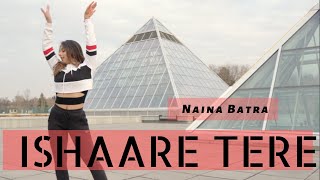 Ishaare Tere Dance Cover | Naina Batra x Harman Baweja | Guru Randhawa