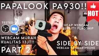 Ini Serius? IYALAH | Review Webcam PAPALOOK PA930 Indonesia English - Part 2