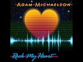 Adam Michaelson - Rock My Heart (Official Video)