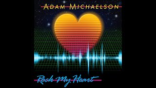 Adam Michaelson - Rock My Heart (Official Video)