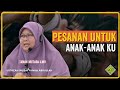 Ceramah Penuh Ustazah Muzayyanah Abdullah 2024 - Nasihat untuk Anak-anak Ku