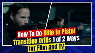 Rifle/Carbine To Pistol Transitions For Film, Movies \u0026 TV | Movie Gun Training Classes for Beginners