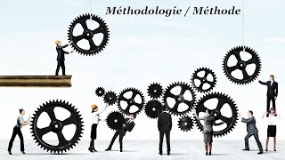 Méthodologie et Méthode : c'est quoi la différence?