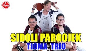 Tioma Trio - Sidoli Pargojek
