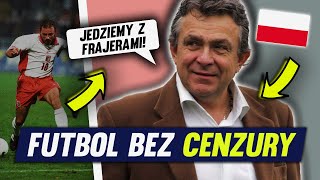 Najbardziej kontrowersyjny trener reprezentacji Polski - FUTBOL BEZ CENZURY