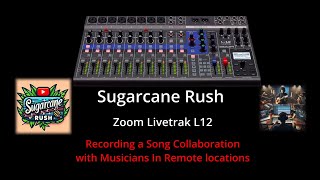 Simple guide to recording a song with the Zoom L-12 and Cakewalk DAW using remote collaborations.