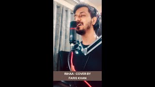 Rihaa Cover by Faris Khan | Oriyon Music | Arijit singh