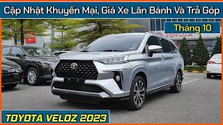 Khuyến mại xe Veloz Tháng 10/2023. Cập nhật giá bán, lăn bánh và trả góp các phiên bản Toyota Veloz.