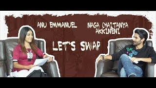 Let’s swap ft. Naga Chaitanya and Anu Emmanuel | Shailaja Reddy Alludu