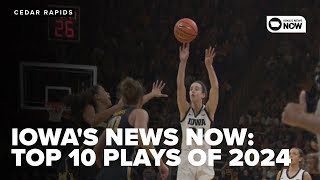 Counting down Eastern Iowa's top plays of 2024