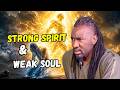 WEAK SOUL PREVENTS US FROM MANIFESTING THE STRENGTH OF OUR GODLY SPIRIT ---Prophet Passion Java