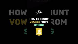 Count Vowels From String | Coding Interview Question | JavaScript