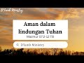 Ayat Alkitab Harian | Aman dalam lindungan Tuhan | Renungan Kristen | D'Lamb Ministry