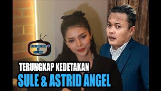 TERUNGKAP KEDEKATAN ASTRID DENGAN KANG SULE  ⁉️