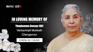 FUNERAL CEREMONY | THANKAMMA GEORGE (88) | 11-02-2025 | 6.30AM