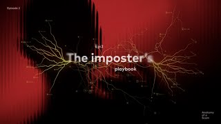 Anatomy of a Scam- The Imposter's Playbook- Episode 2 (Impersonation Scams)