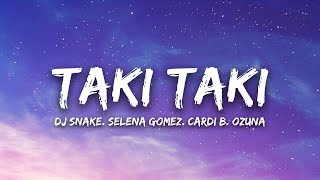 DJ Snake - Taki Taki (Lyrics) ft. Selena Gomez | Calvin Harris, Rihanna, Adele, ...(Mix Lyrics)